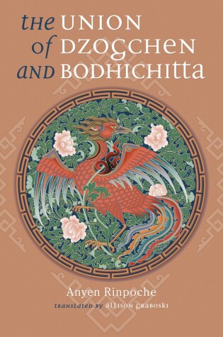 Cover of The Union of Dzogchen and Bodhichitta