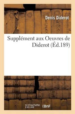 Book cover for Suppl�ment Aux Oeuvres de Diderot Contenant: Voyage de Hollande