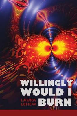 Book cover for Willingly Would I Burn