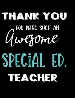 Book cover for Thank You Being Such An Awesome Special Ed. Teacher