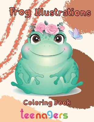 Book cover for Frog illustrations Coloring Book teenagers