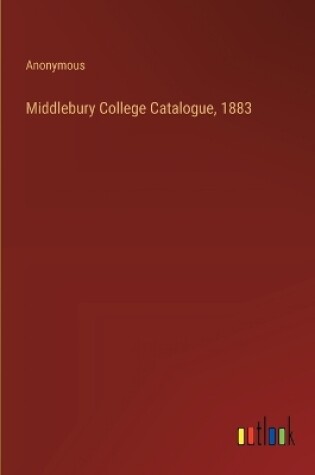 Cover of Middlebury College Catalogue, 1883