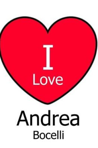 Cover of I Love Andrea Bocelli