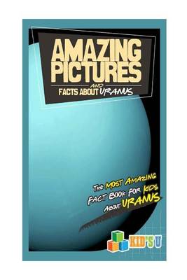 Book cover for Amazing Pictures and Facts about Uranus