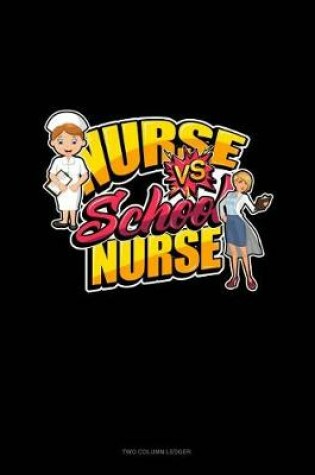 Cover of Nurse Vs School Nurse