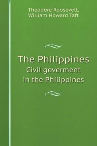 Cover of The Philippines Civil goverment in the Philippines
