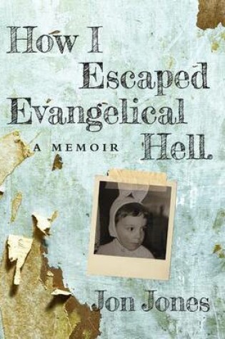 Cover of How I Escaped Evangelical Hell