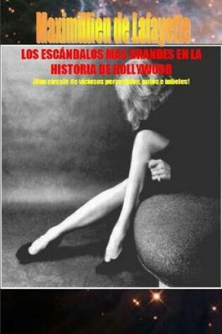 Cover of LOS Escandalos Mas Grandes En La Historia De Hollywood