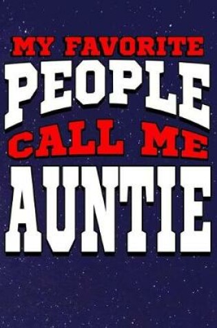Cover of My Favorite People Call Me Auntie