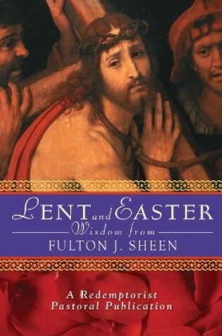 Cover of Lent and Easter Wisdom with Fulton J. Sheen