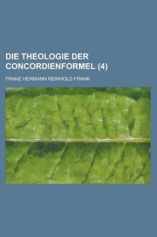 Cover of Die Theologie Der Concordienformel (4)