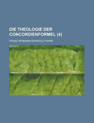 Book cover for Die Theologie Der Concordienformel (4)