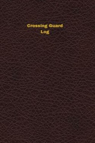 Cover of Crossing Guard Log