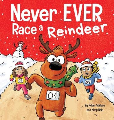 Book cover for Never EVER Race a Reindeer