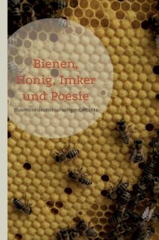 Cover of Bienen, Honig, Imker und Poesie