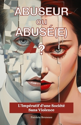 Book cover for Abuseur ou Abusé(e) ? L'Impératif d'une Société Sans Violence