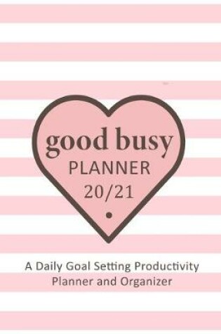 Cover of Good Busy Daily Planner