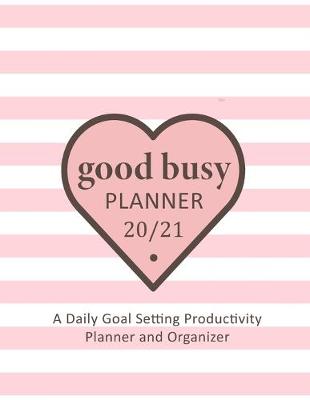 Book cover for Good Busy Daily Planner