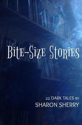 Book cover for Bite-Size Stories - 22 Dark Tales