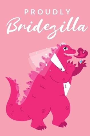 Cover of Proudly Bridezilla