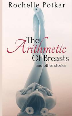 Book cover for The Arithmetic of Breasts and Other Stories