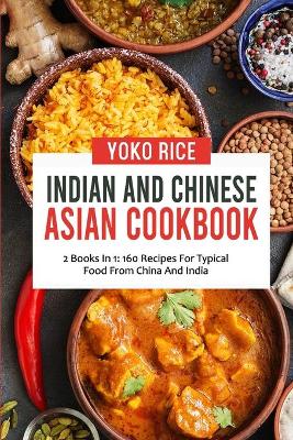 Book cover for Indian And Chinese Cookbook