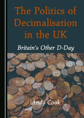 Book cover for The Politics of Decimalisation in the UK