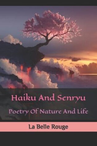 Cover of Haiku And Senryu