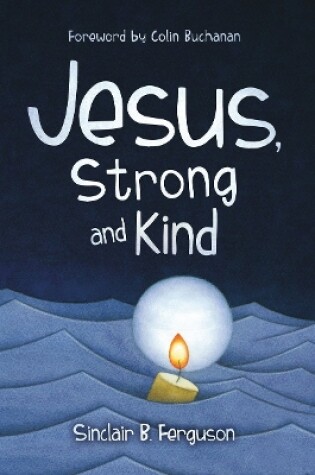 Cover of Jesus, Strong and Kind