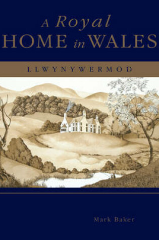 Cover of A Royal Home in Wales