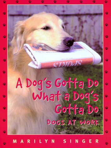 Book cover for A Dog's Gotta Do What a Dog's Gotta Do