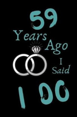 Cover of 59 Year Ago I Said I Do