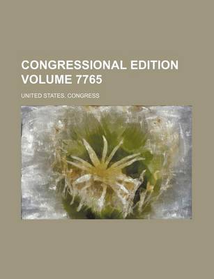 Book cover for Congressional Edition Volume 7765