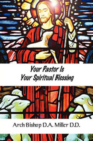 Cover of Your Pastor Is Your Spiritual Blessing