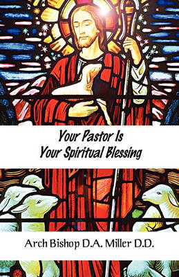 Book cover for Your Pastor Is Your Spiritual Blessing