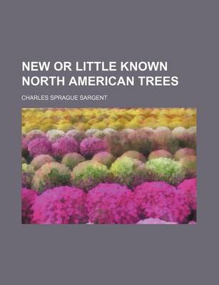 Book cover for New or Little Known North American Trees