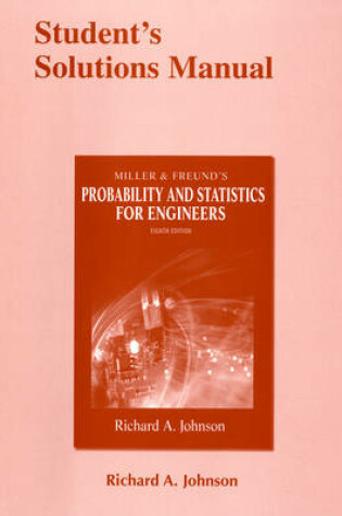 Cover of Student Solutions Manual for Miller & Freund's Probability and Statistics for Engineers