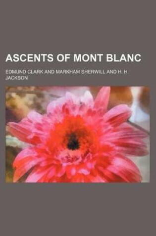 Cover of Ascents of Mont Blanc