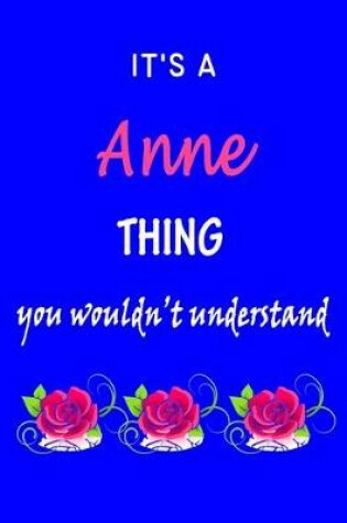 Cover of It's A Anne Thing You Wouldn't Understand