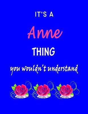 Book cover for It's A Anne Thing You Wouldn't Understand