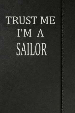 Cover of Trust Me I'm a Sailor