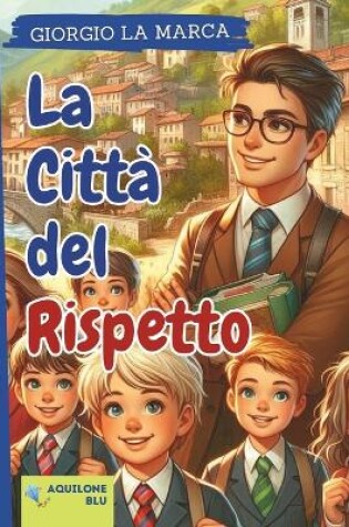 Cover of La Citta' del Rispetto