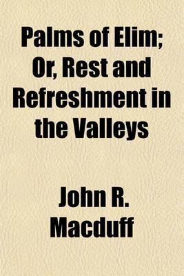 Book cover for Palms of Elim; Or, Rest and Refreshment in the Valleys