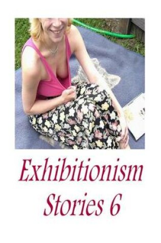 Cover of Exhibitionism Stories 6