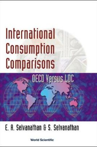 Cover of International Consumption Comparisons: Oecd Versus Ldc