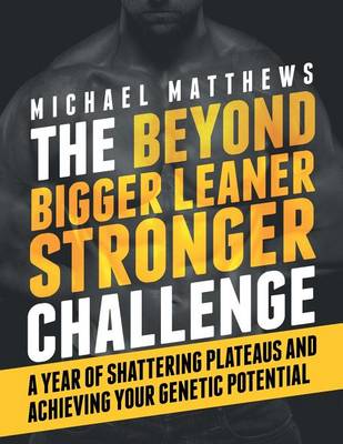 Book cover for The Beyond Bigger Leaner Stronger Challenge