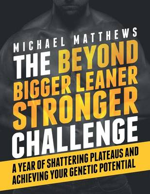 Cover of The Beyond Bigger Leaner Stronger Challenge