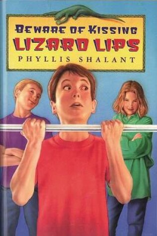 Cover of Beware of Kissing Lizard Lips