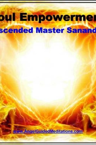 Cover of Soul Empowerment - Ascended Master Lord Sananda - Guided Meditation