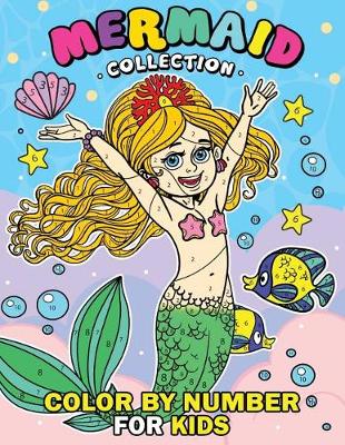 Cover of Mermaid Collection Color by Number for Kids